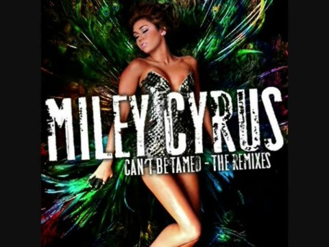 Miley Cyrus - Can't Be Tamed