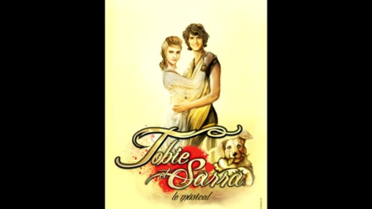 Tobie et Sarra - Le musical // Juste un jour