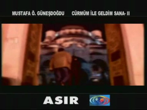 MUSTAFA ÖZCAN - GÜNEŞDOĞDU CÜRMÜM İLE GELDİM SANA