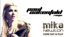 Mika Newton- Come Out and Play (Paul Oakenfold remix). OFFICIAL PREMIERE