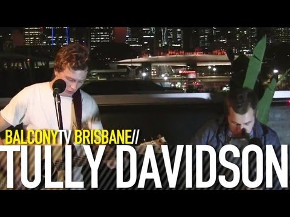 TULLY DAVIDSON - CORNERSTONES (BalconyTV)