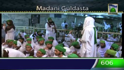 Madani Guldasta 606 - Ikhklas - Maulana Ilyas Qadri