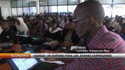 Uganda: Un emporio para los jóvenes empresarios