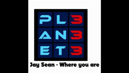 Jay Sean - Where you are