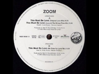 Zoom - This Must Be Love (No Time For Love Mix)