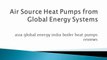 Air Source Heat Pumps from Global Energy Systems