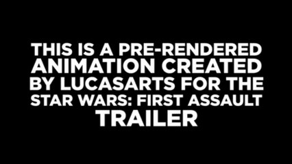 Star Wars First Assault - Pre Rendered