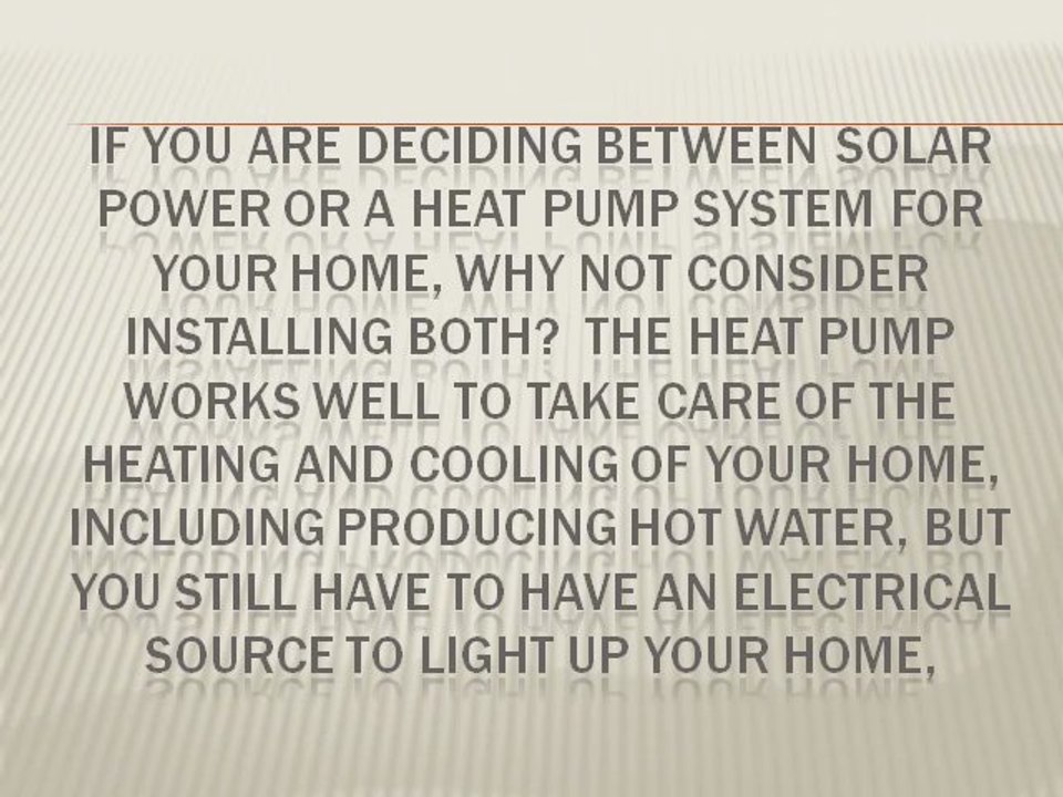 Get Solar Energy and the Heat Pump Working Together for Your Energy Needs