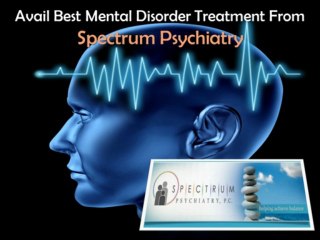 Avail Best Mental Disorder Treatment From Spectrum Psychiatry