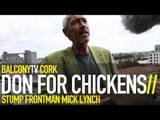DON FOR CHICKENS - THEY DON'T COME FROM CORK (BalconyTV)