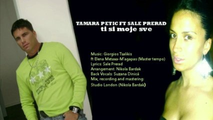 Tamara Petic ft. Sale Prerad - Ti si moje sve [ 2012 ]