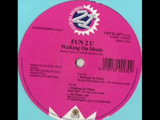 Fun 2 U - Walking On Music (Factory Team Dance Mix)