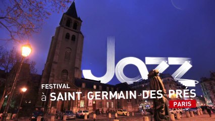 Bande annonce du 13ème Festival Jazz à Saint-Germain-des-Prés Paris