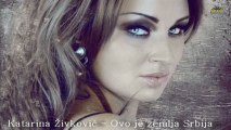 Katarina Zivkovic - Ovo je zemlja Srbija (2012)