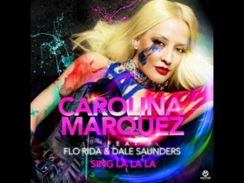 Carolina Marquez Feat. Flo Rida And Dale Saunders - Sing La La La (E-Partment Short Mix)