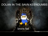 Uncle Dolan in Westeros - Brons foll [Uncensored]