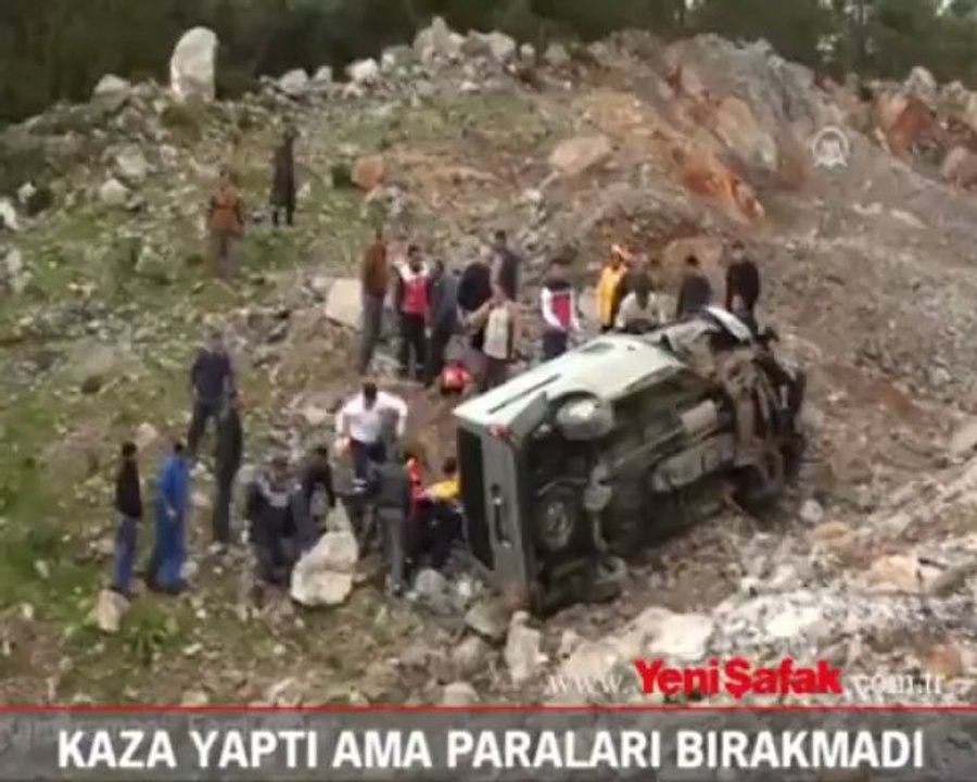 Kaza yaptı ama paraları bırakmadı
