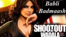 Priyanka Chopra's Babli Badmaash Official Song OUT!