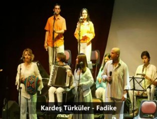 Kardeş Türküler - Oy Fadike
