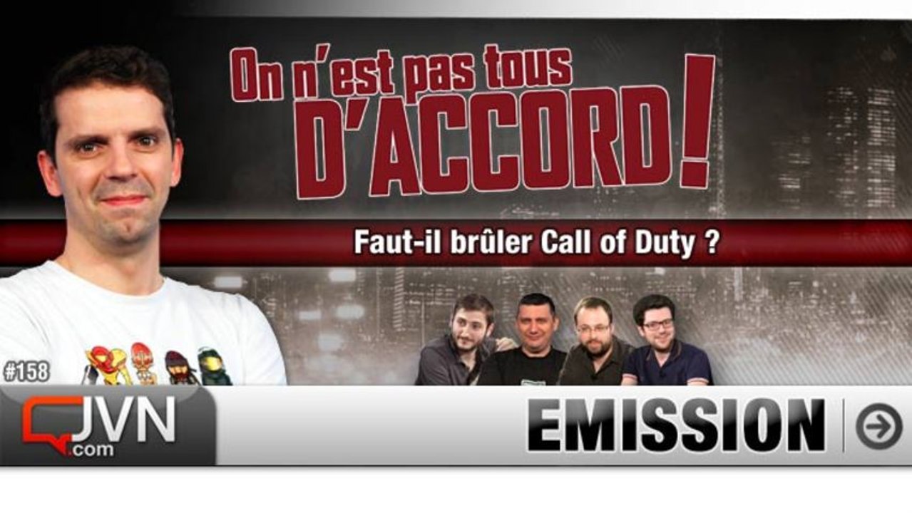 On n'est pas tous d'accord ! - Faut-il brûler Call of Duty ? - S4-Ep#158 [JVN.com]