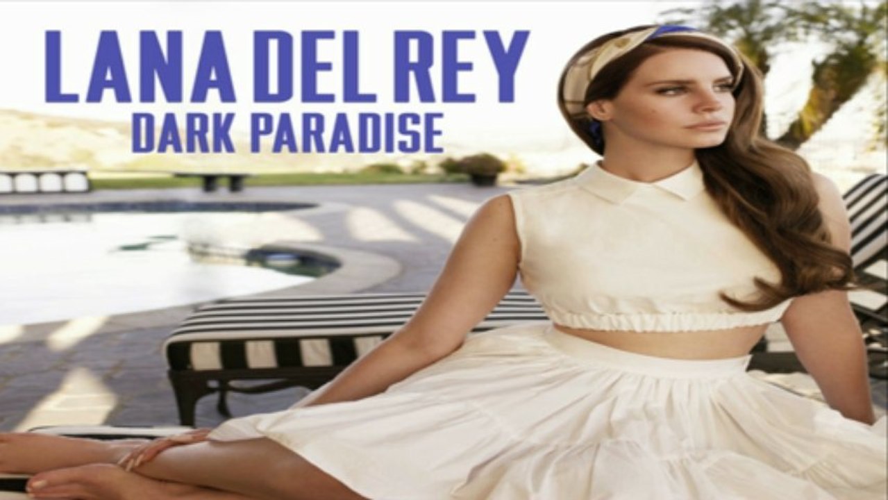 [ DOWNLOAD MP3 ] Lana Del Rey - Dark Paradise