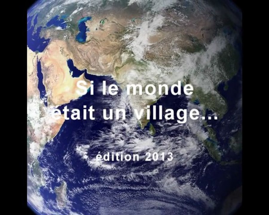 Si le monde était un village - 2013