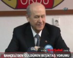 Bahçeli'den güldüren Beşiktaş yorumu