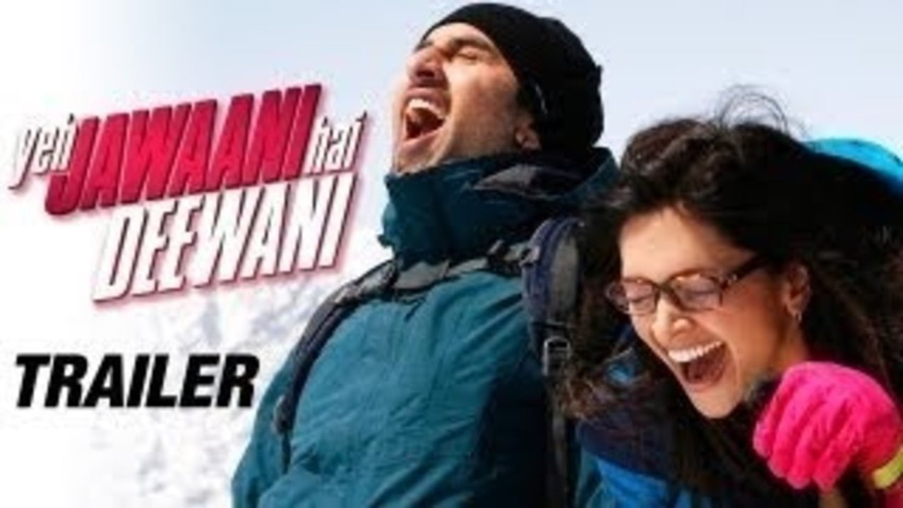 Yeh Jawaani Hai Deewani Official Trailer | Ranbir Kapoor, Deepika Padukone