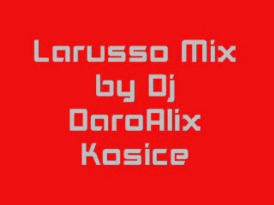 Larusso Mix by Dj DaroAlix Kosice