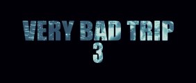 Very bad Trip 3 - Bande-annonce [VOST|HD] [NoPopCorn]