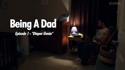 Being A Dad - Ep. 1: Diaper Genie