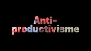 Anti-productivisme - Paul Ariès