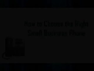 How to Choose the Right Small Business Phone