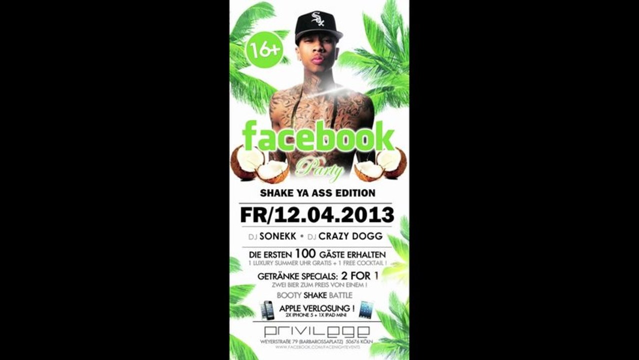 FACEBOOK PARTY - SHAKE YA ASS EDITION (FR.12.04.2013) CLUB PRIVILEGE KÖLN // 16+
