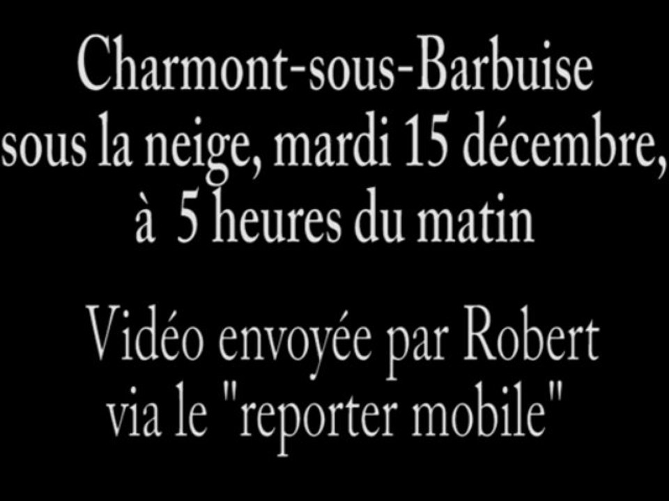 VIDEO Reporter-mobile : Charmont-sous-Barbuise sous la neige