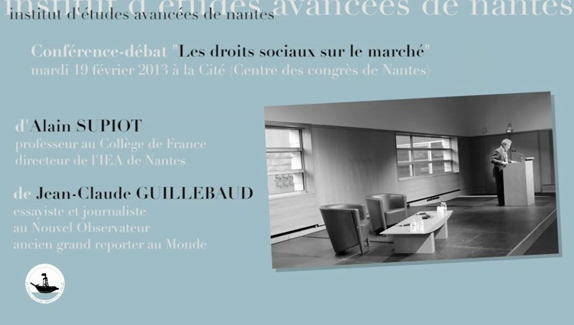 IEA de Nantes - Débat Alain SUPIOT-Jean-Claude GUILLEBAUD - Vidéo  Dailymotion