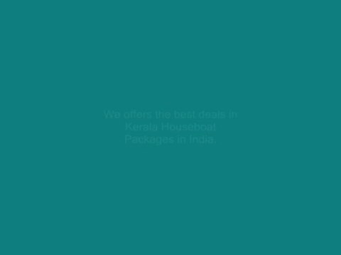 Great Deals in Kerala Houseboat Packages in India