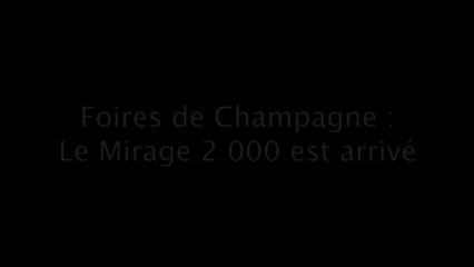 Foires de Champagne : le Mirage 2 000 est arrivé