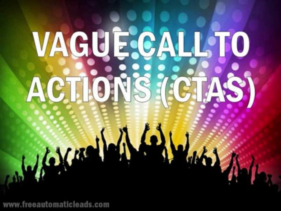 Online Lead Generation Mistakes (Part 4 of 5)  - Vague Call To Actions