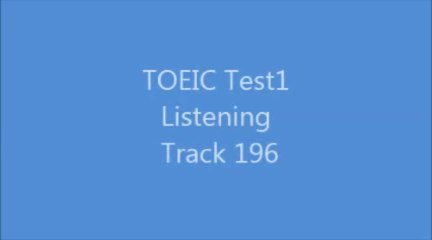 TOEIC Test1 Listening Track196