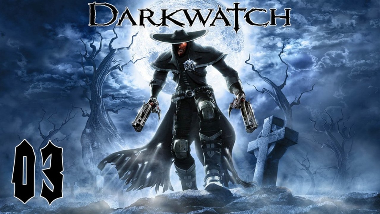 Let's play darkwatch - #03 - auf dem wege zu den toten