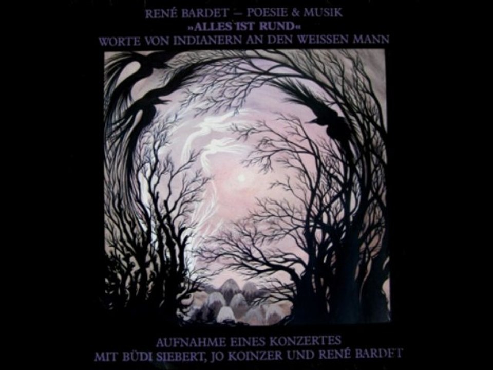 Rene Bardet, Worte von Indianern an den weissen Mann