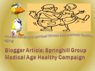 Blogger Article: Springhill Group Medical Age Healthy Campaign