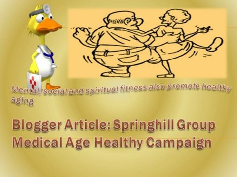 Blogger Article: Springhill Group Medical Age Healthy Campaign