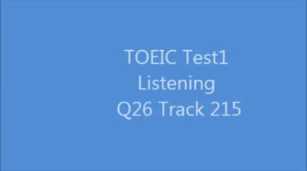 TOEIC Test1 Listening Q26 Track215