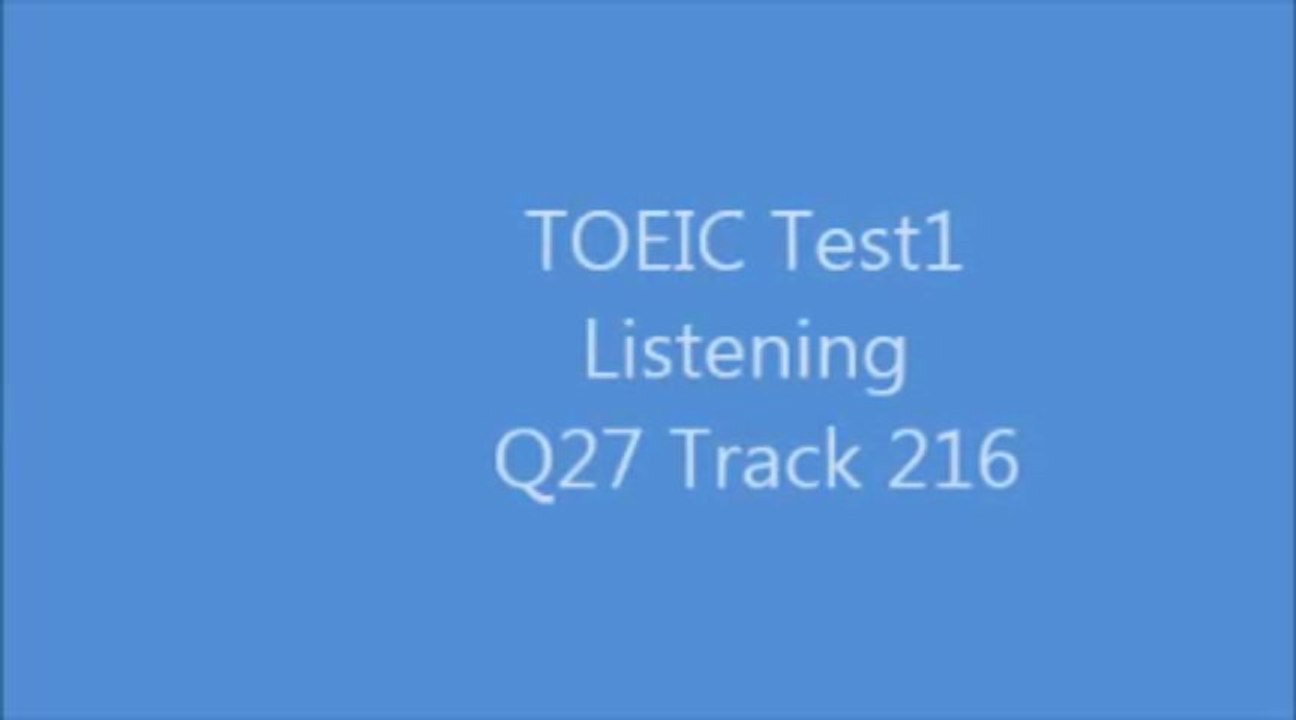 TOEIC Test1 Listening Q27 Track216