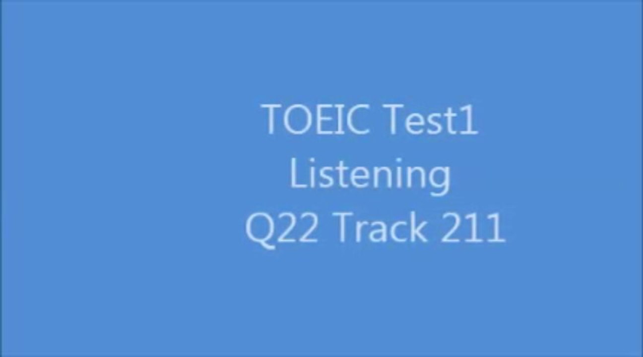 TOEIC Test1 Listening Q22 Track211