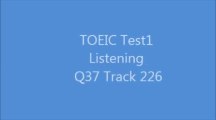 TOEIC Test1 Listening Q37 Track 226