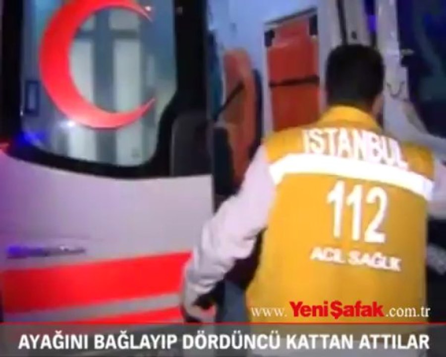 Ayaklarını bağlayıp dördüncü kattan attılar