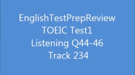 TOEIC Test1 Listening Q44 Track234